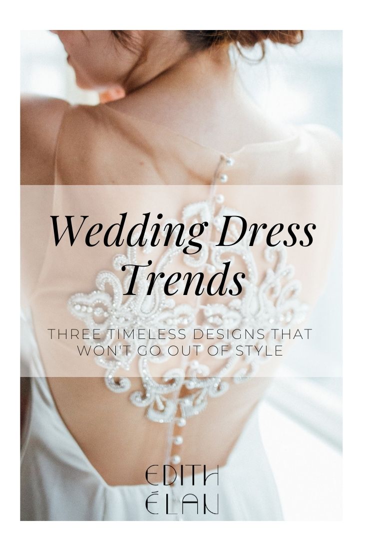 Wedding dress trends blog post by Charleston bridal designer Edith Élan