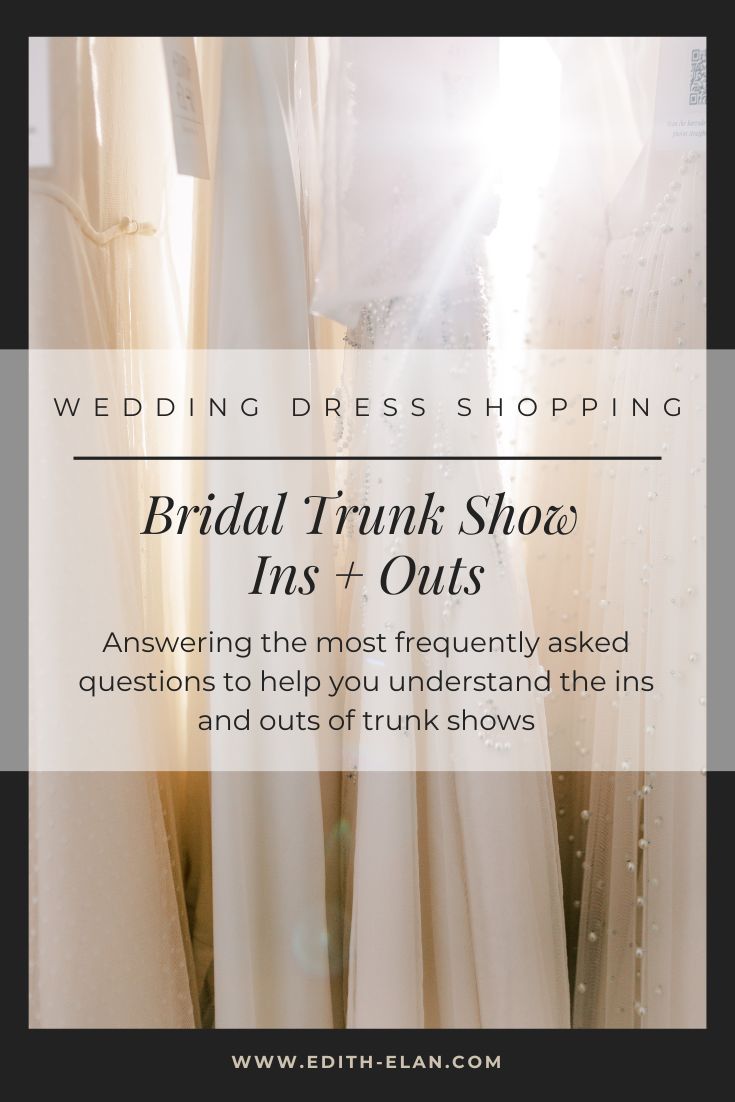 Pinterest Pin: Bridal Trunk Show Ins and Outs blog post by Charleston bridal designer Edith Élan